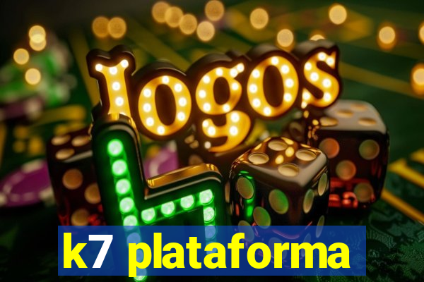 k7 plataforma